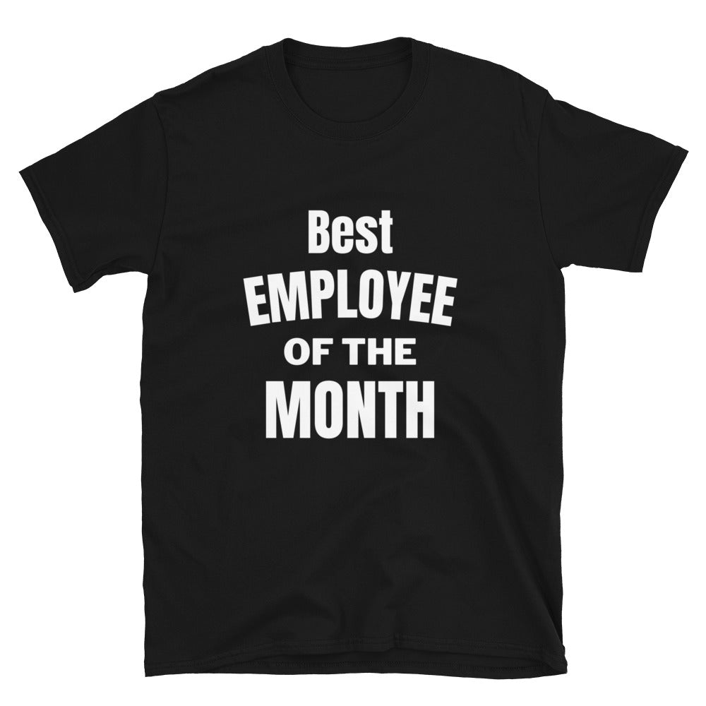 Best Employee Of The Month | Short-Sleeve Unisex T-Shirt