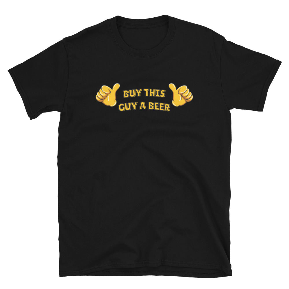 Buy This Guy a Beer - The Ultimate Score a Free Beer Tee!