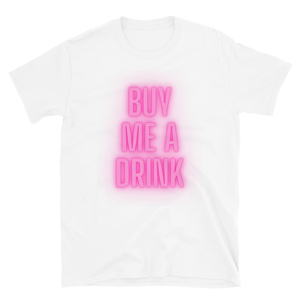 Buy Me A Drink | Short-Sleeve Unisex T-Shirt