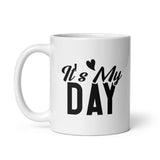 It's My Day - White glossy mug