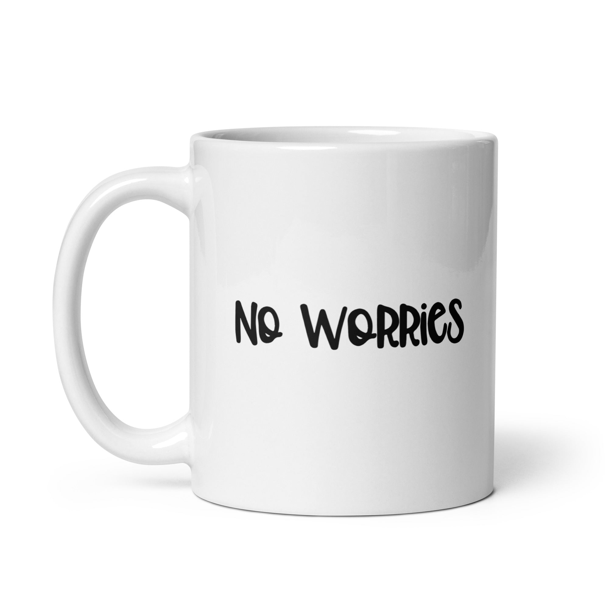 No Worries - White Glossy Mug