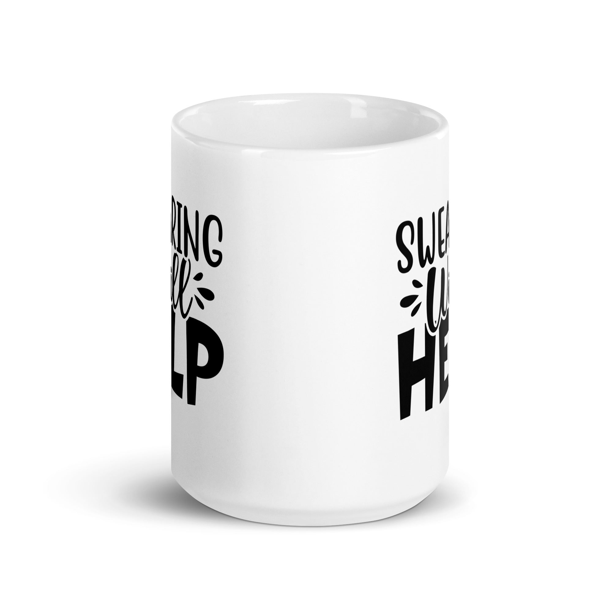 Swearing Will Help - White Glossy Mug